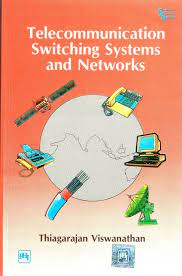 Telecommunication Switching Systems and Networks